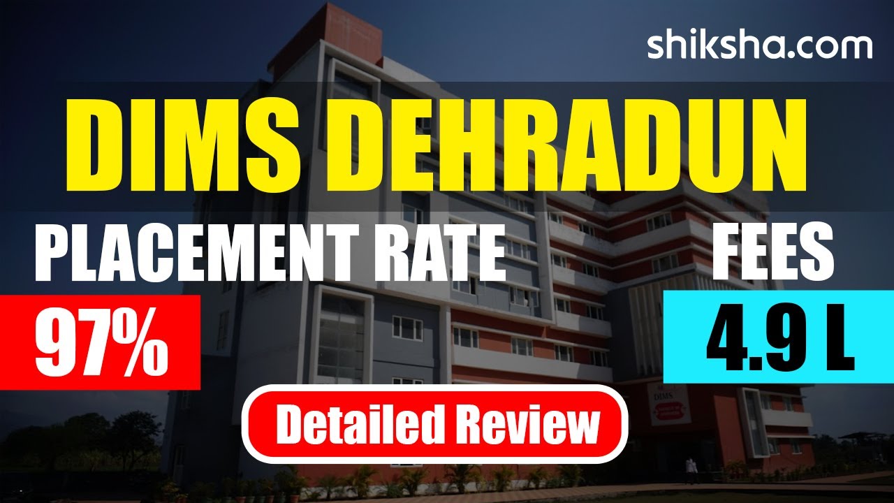 Doon Institute of Medical Sciences(DIMS): Courses, Fees, Admission 2024, Ranking, Placements