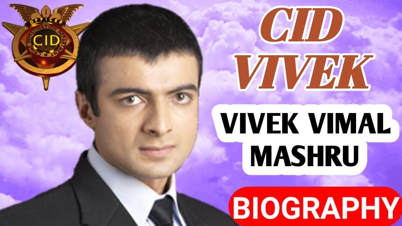 CID Vivek Biography | Vivek V Mashru