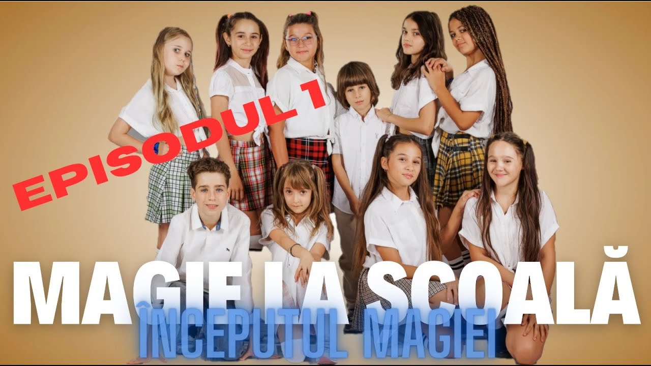 MAGIE LA SCOALA - Sezonul 1 Episodul 1 INCEPUTUL MAGIEI