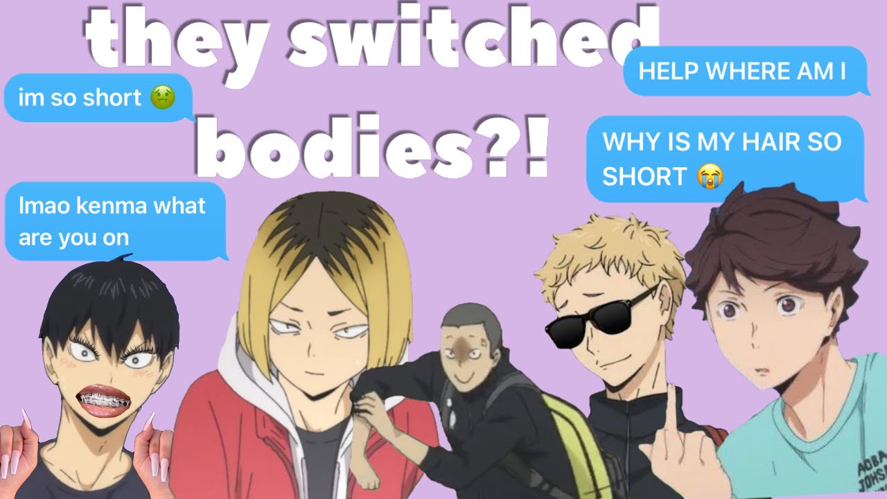 Haikyuu! The group chat switched bodies?!