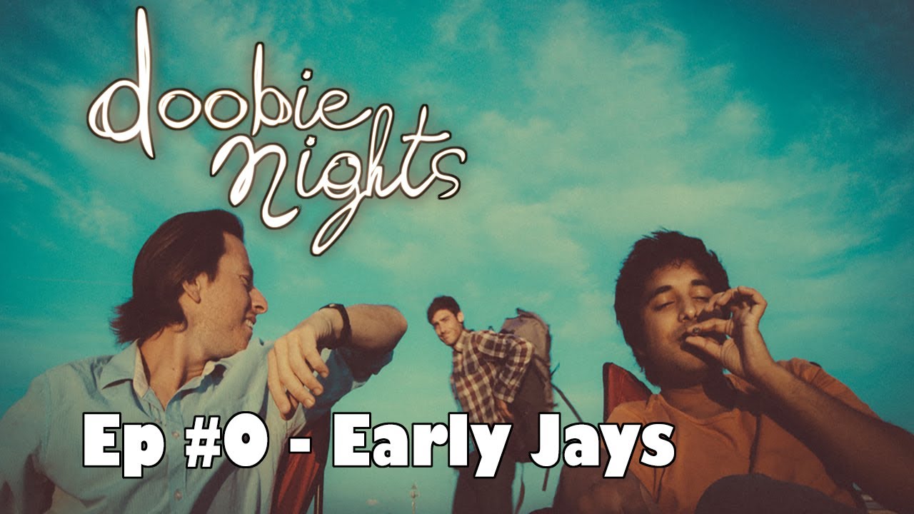 Doobie Nights: Ep 0 - Early Jays