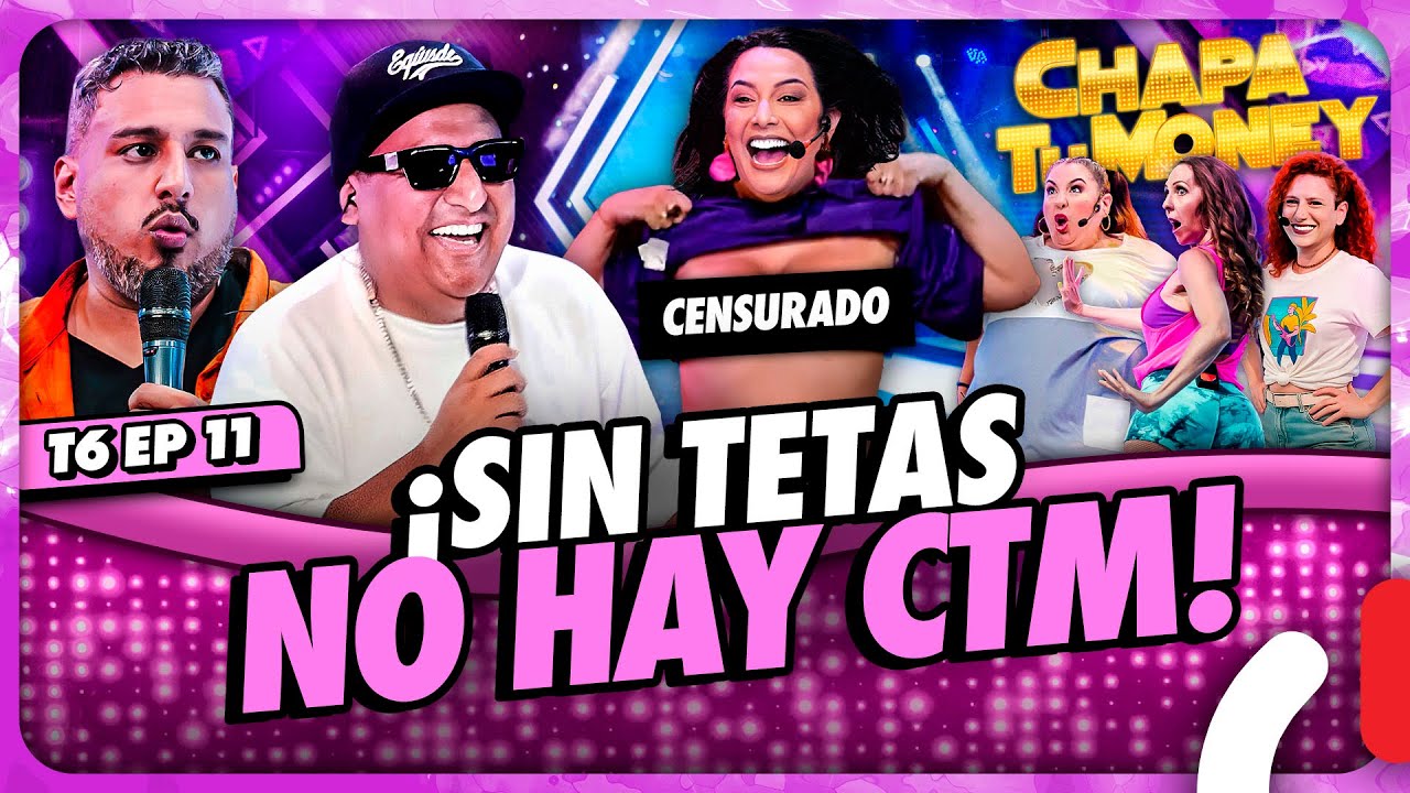 ¡SIN TETAS NO HAY CTM! | CHAPA TU MONEY #humor #comedia #nosomostv