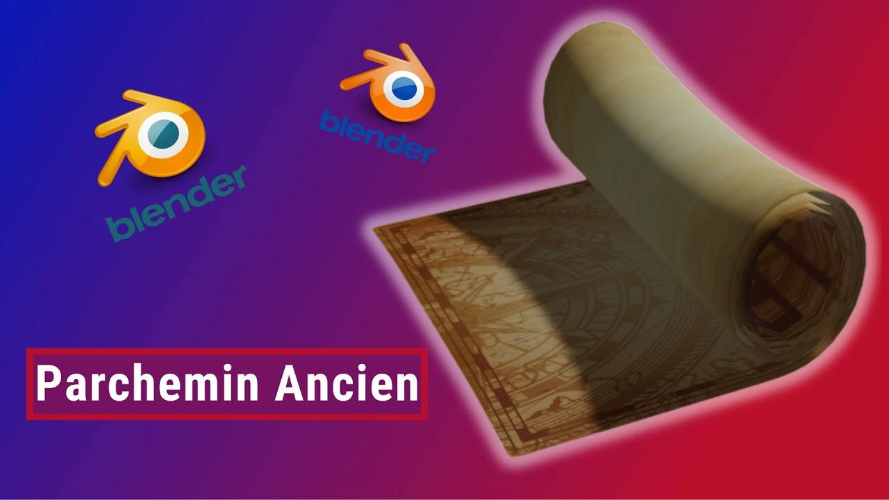 Comment faire un Parchemin dans Blender