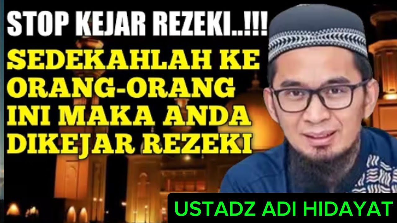 Ustadz Adi Hidayat SHODAQOH ke Orang ini Membuat di Kejar Rezeki 