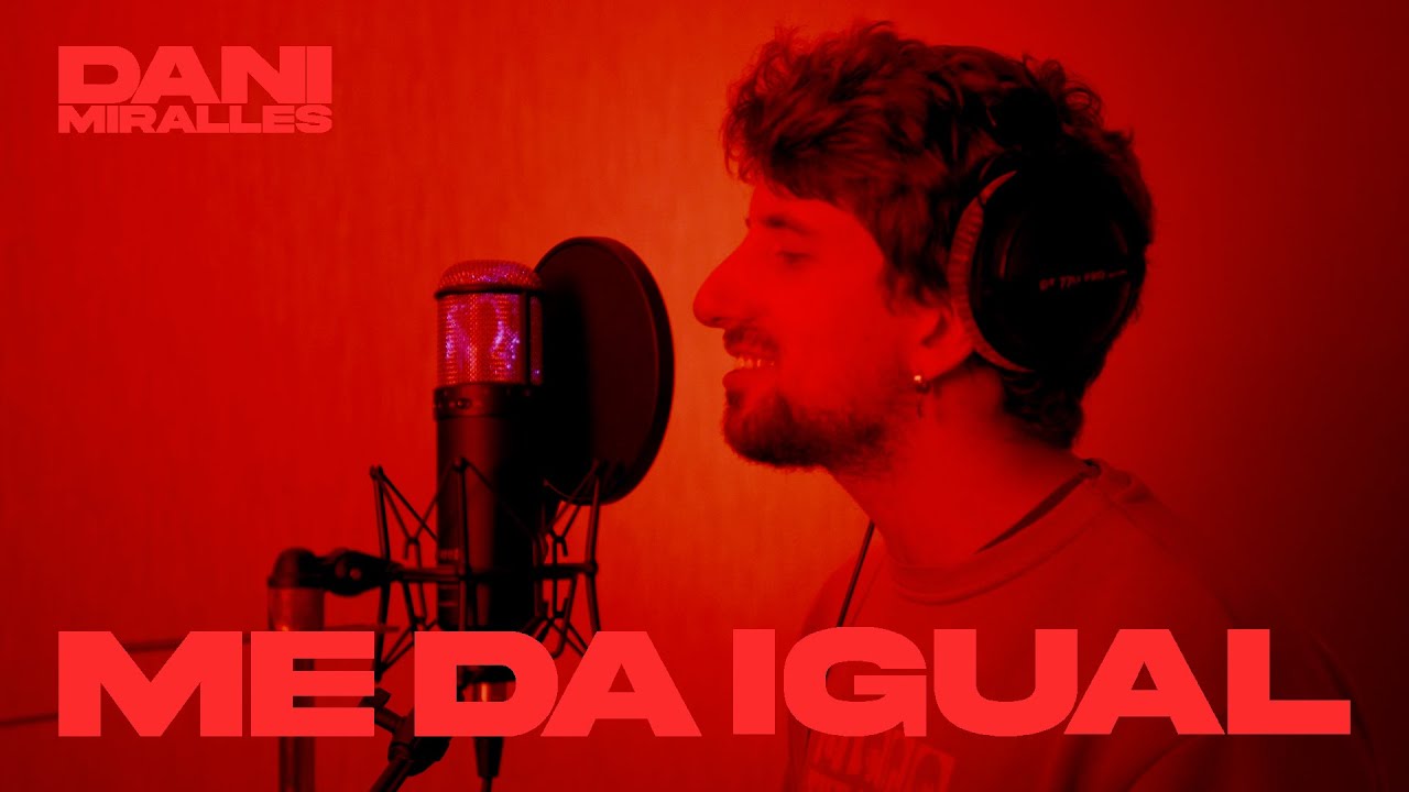Dani Miralles - Me Da Igual (Videoclip Oficial)