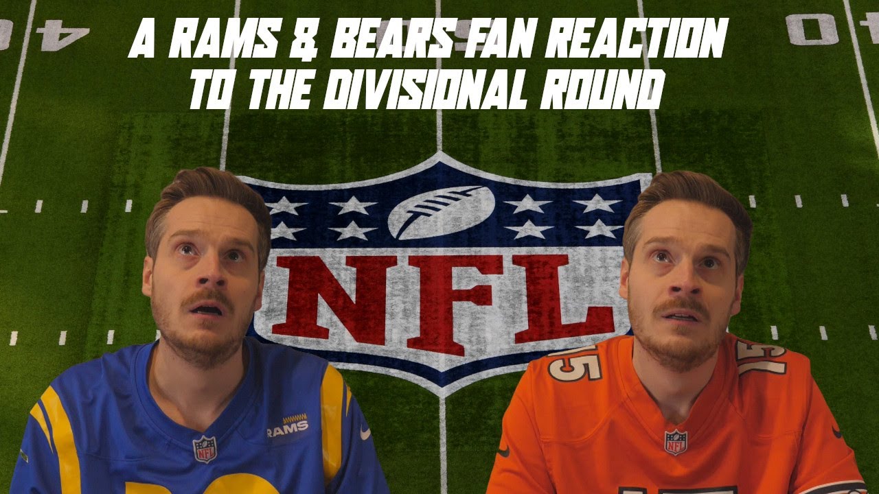 A Rams & Bears Fan Reaction to the Divisional Round