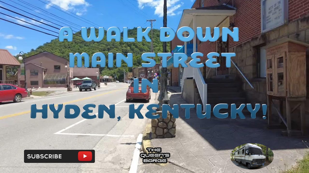 Downtown Hyden and River Front Park Remix! #reviews #historicalplaces #smalltowns @TheQueensBarge