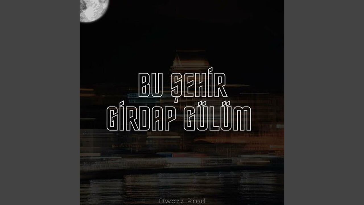 Bu Şehir Girdap Gülüm