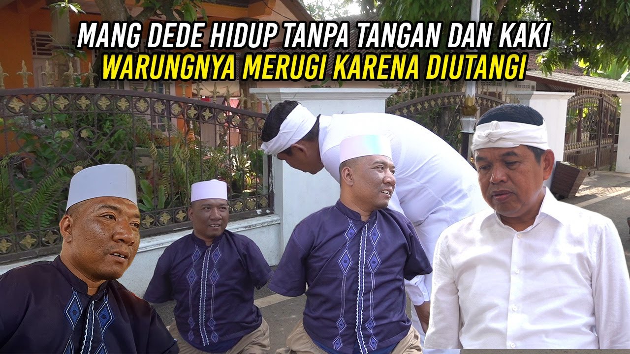 MANG DEDE HIDUP TANPA TANG4N DAN KAK1 | WARUNGNYA MERUGI KARENA DIUTANGI
