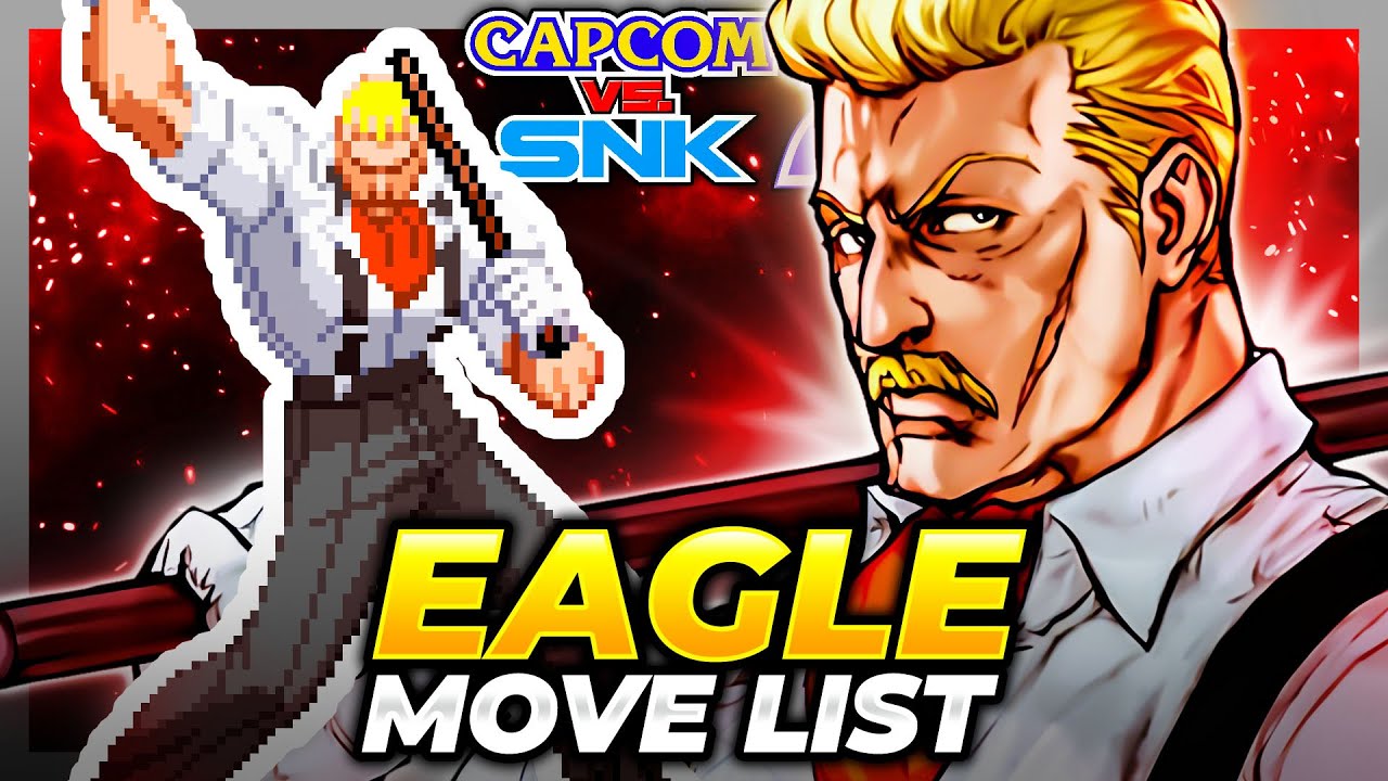 EAGLE MOVE LIST - Capcom vs. SNK 2: Mark of  the Millenium 2001 (CVS2)