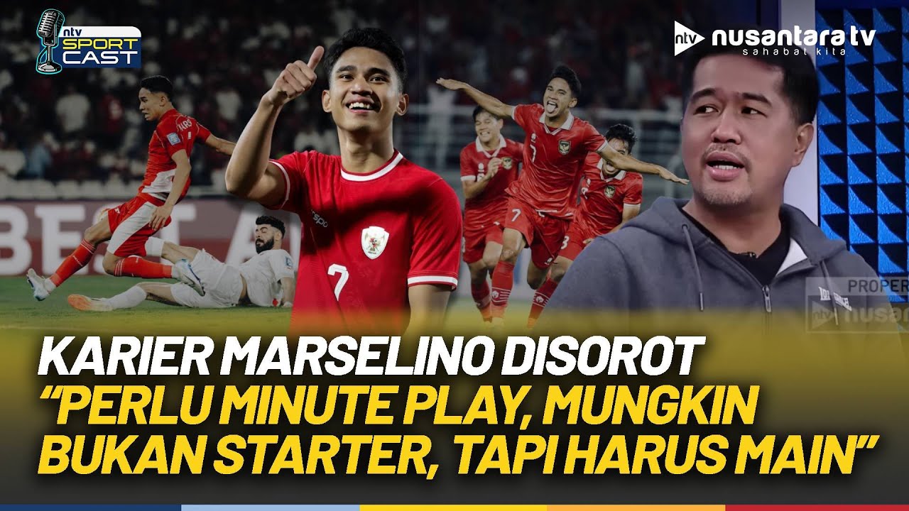 Harpa Soroti Masa Depan Marselino Ferdinand: Perlu Cari Klub yang Ngasih Minute Play | SPORT CAST