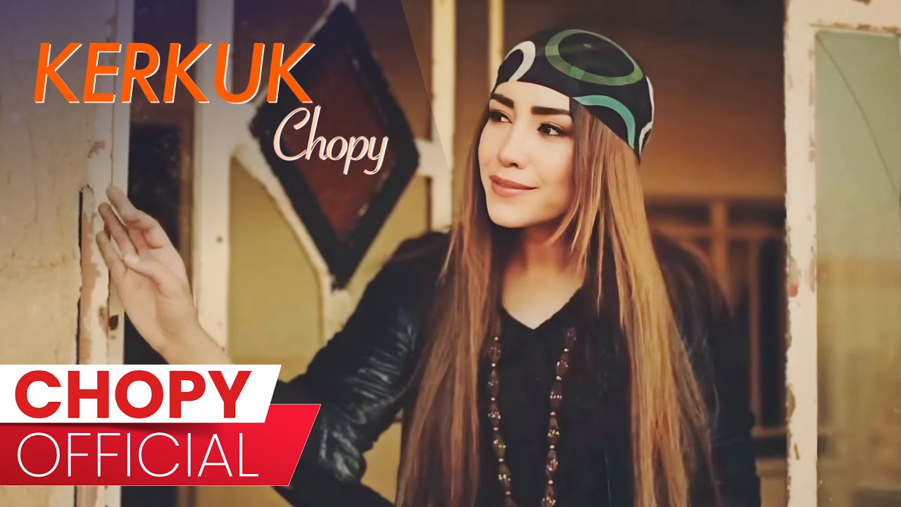 Chopy - Kerkuk | چۆپی - کەرکوک