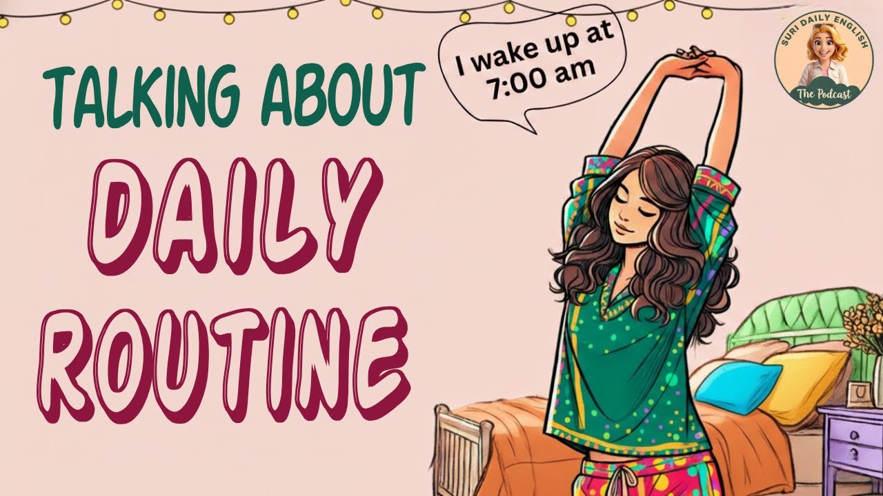 Talk About Daily Routine in English | English Podcast For Learning English