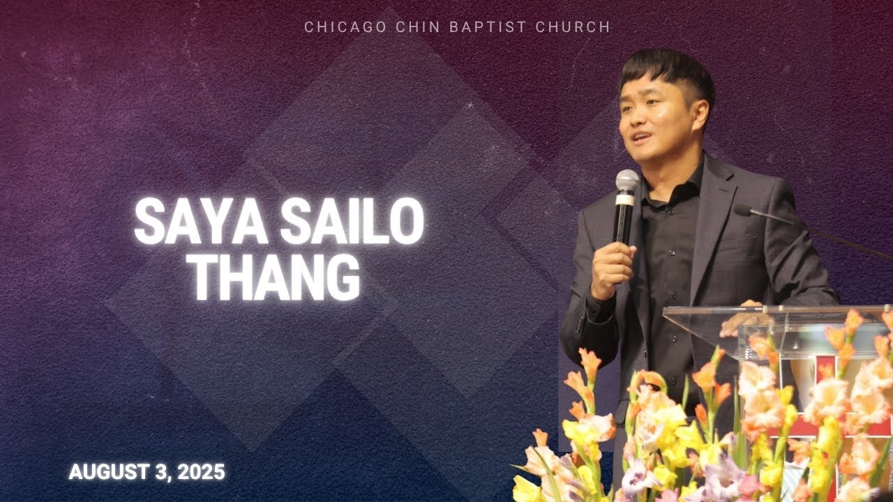 Thawngthachim - Saya Sailo Thang | CCBC Mino Sunday | August 3, 2025