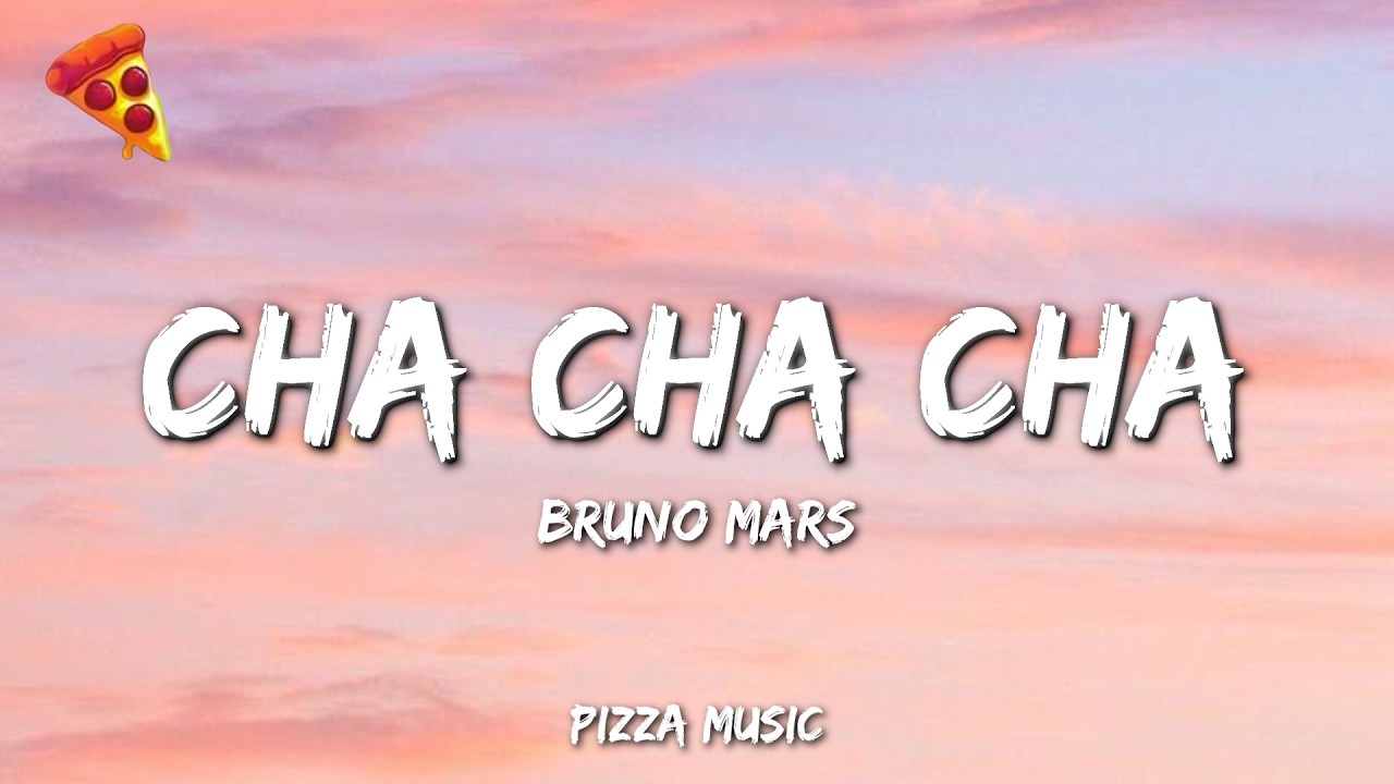 Bruno Mars - Cha Cha Cha (Lyrics)