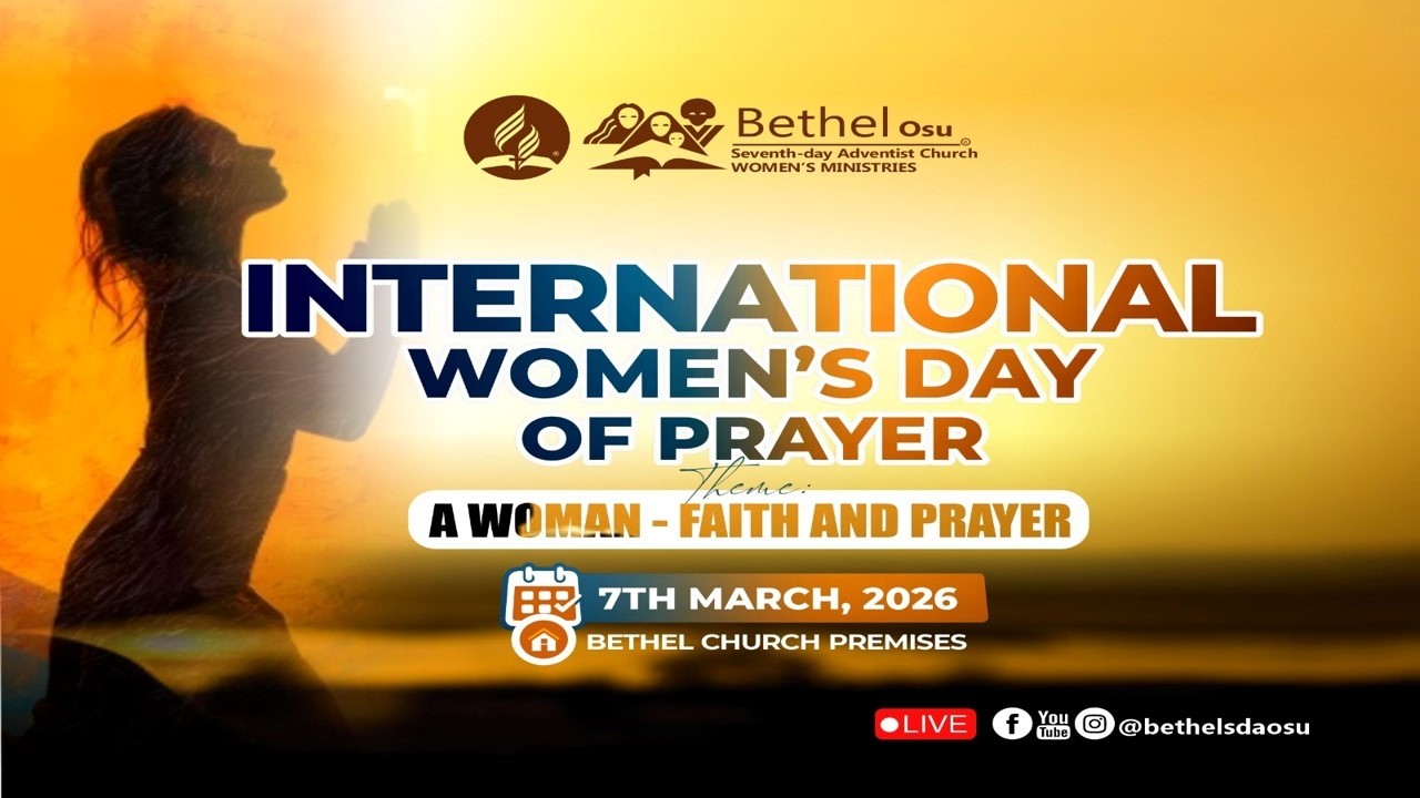 Bethel S.D.A. Church, Osu// Divine Service - International Women's Day Of Prayer //Live-  7/03/2026