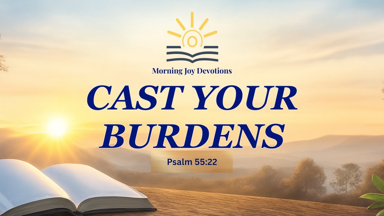 😮💨 Cast Your Burdens on the Lord (Psalm 55:22) | Morning Prayer for Stress & Peace