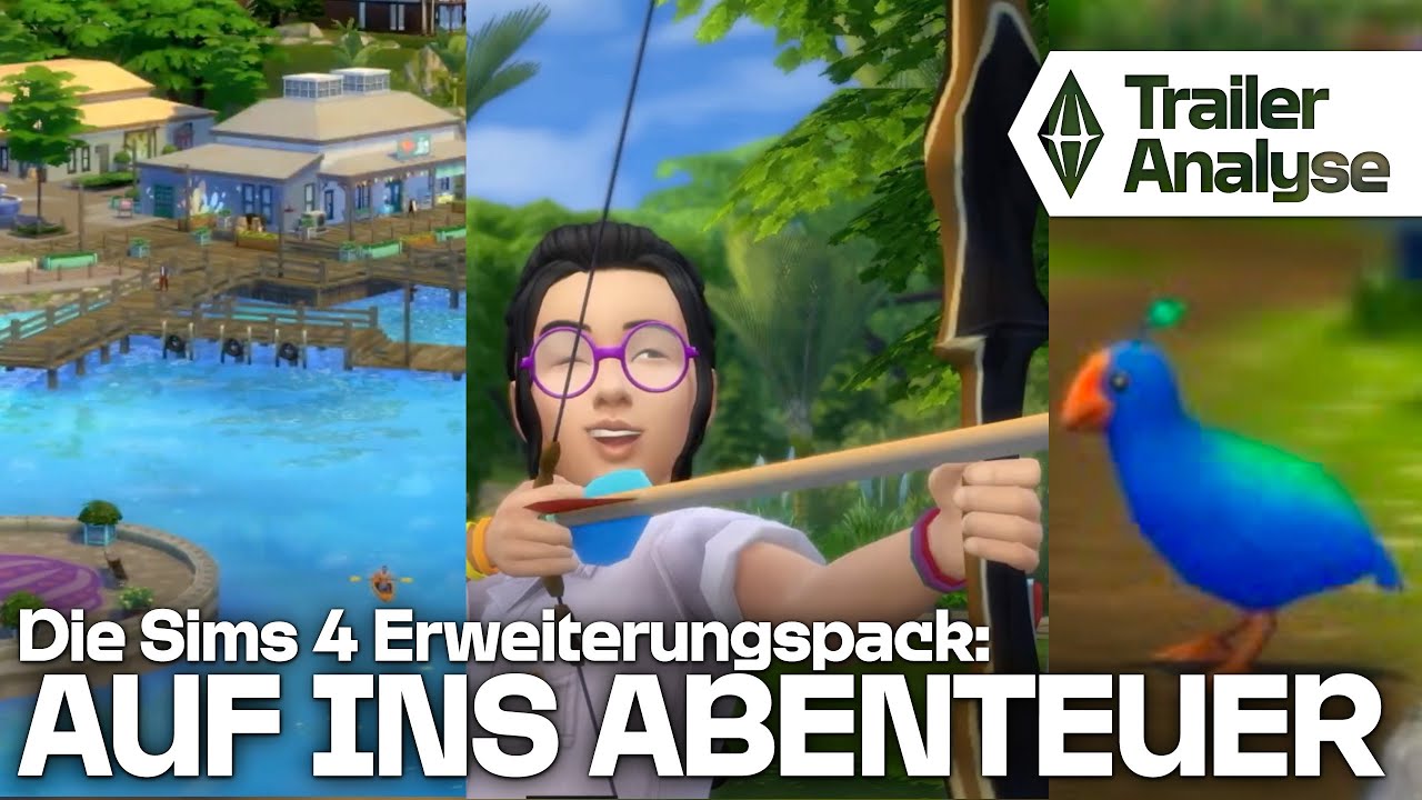 Live ANK&Uuml;NDIGUNGS-Trailer Analyse 🏹 AUF INS ABENTEUER Erweiterungspack f&uuml;r Die Sims 4