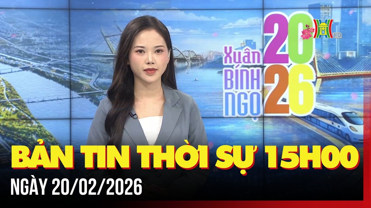 Thời sự Hà Nội 15h ngày 20/02/2026: Hà Nội đón trên 593.000 lượt khách trong 5 ngày nghỉ Tết,...
