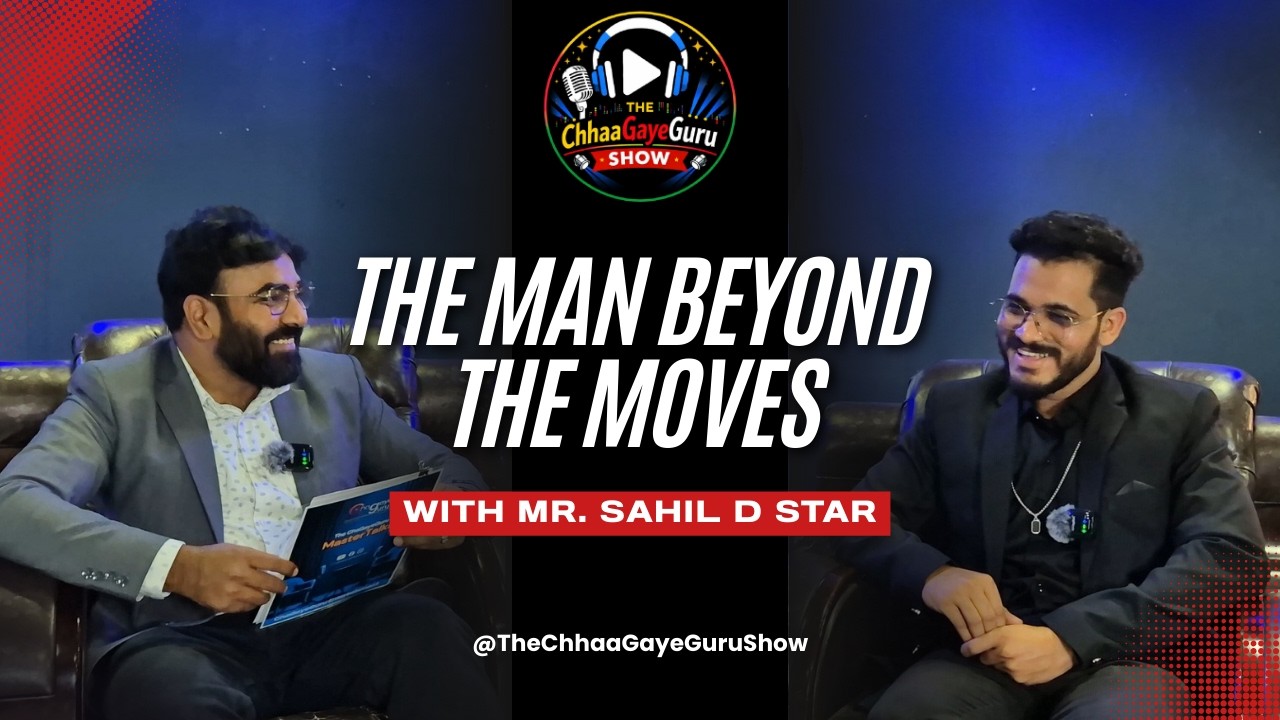 The Making of a Dance Icon & Youth Inspiration | Sahil Da Star | The ChaGayeGuru MasterTalks