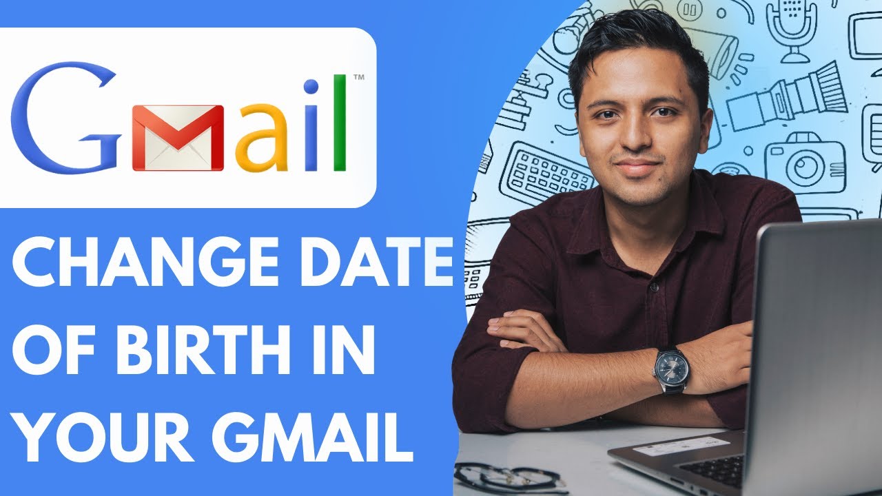 How to Change Date of Birth in Your Gmail (Full 2025 Guide)