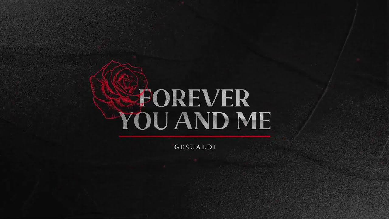 Gesualdi - Forever You and Me
