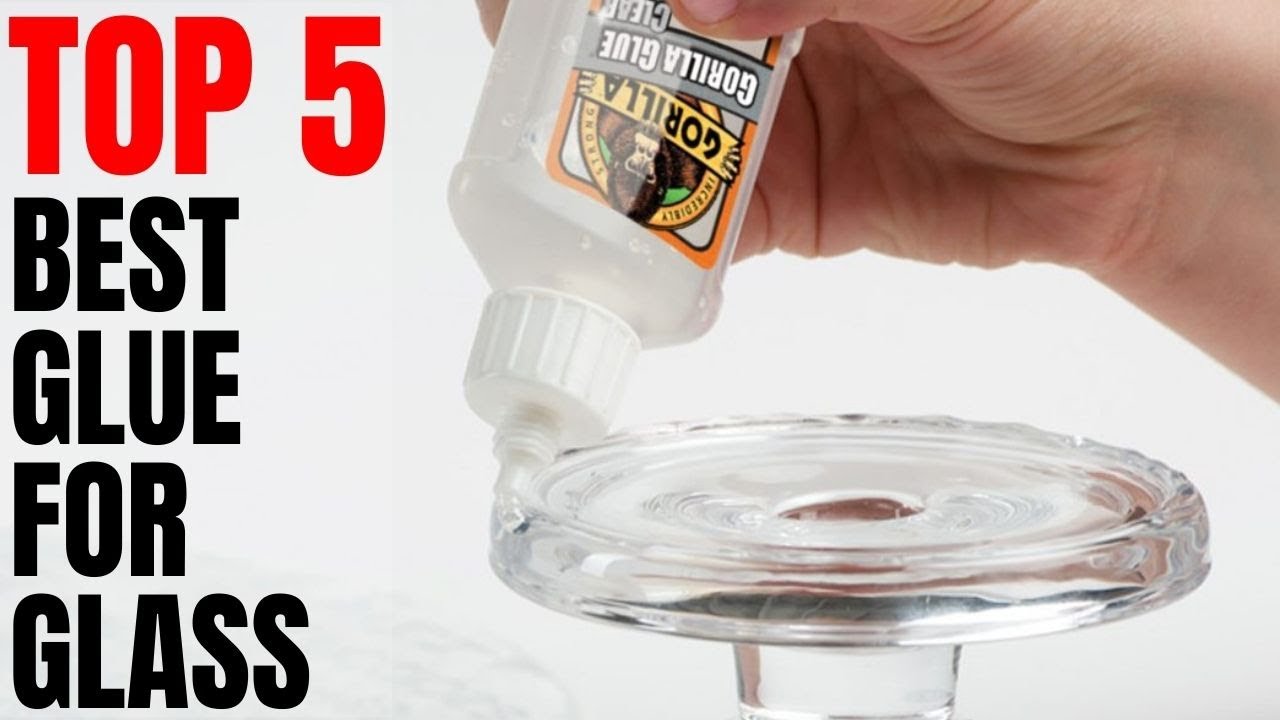 Top 5 Best Glue For Glass You Can Buy In 2020
