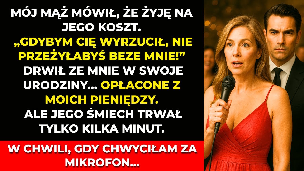 Mąż wyśmiał mnie na swoich urodzinach, opłaconych z moich pieniędzy… aż chwyciłam mikrofon.