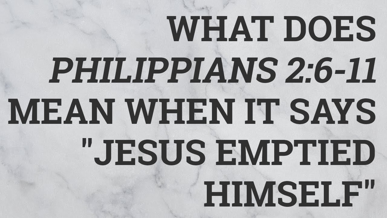 What Does Philippians 2:6-11 Mean When It Says 