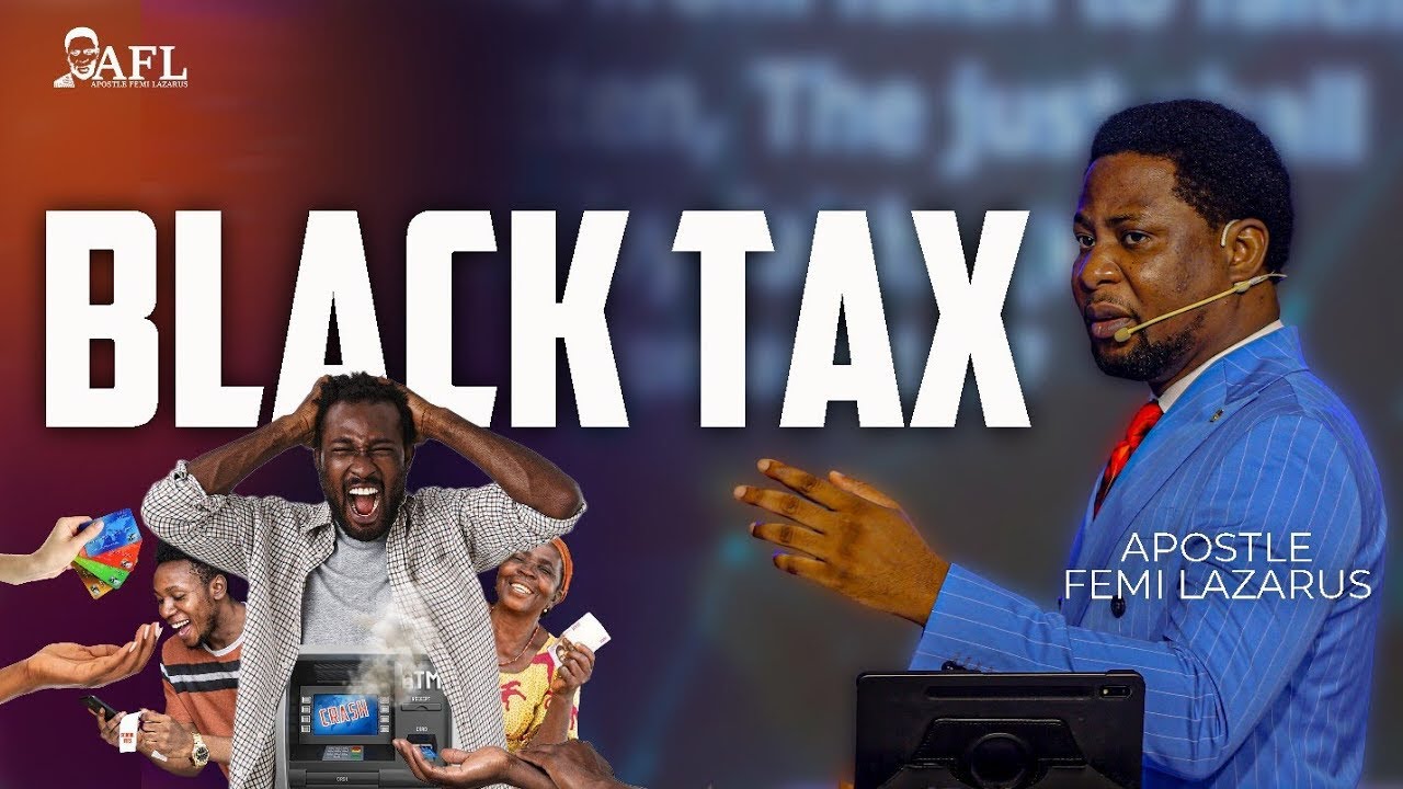 This is What you need to know about Black Tax Part 1 | Apostle Femi Lazarus
