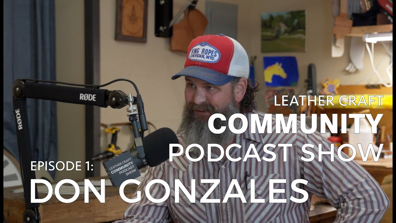 Подкаст-шоу Leather Craft Community: Дон Гонсалес, ЭПИЗОД 1 - СЕЗОН 2