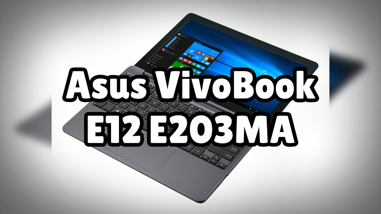 Photos of the Asus VivoBook E12 E203MA | Not A Review!