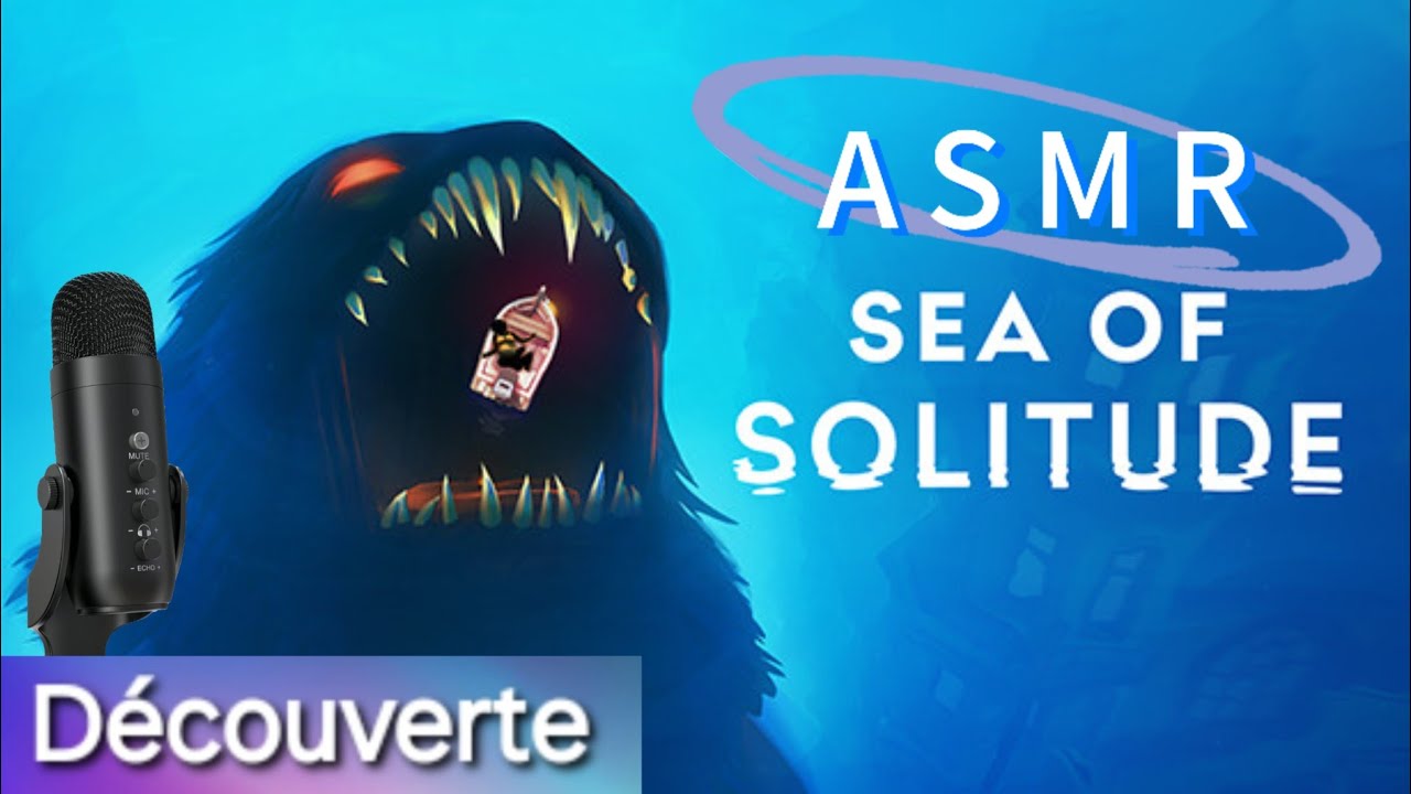 ASMR |FR| Sea Of Solitude, j'ai pas les mots... 😴  🎮