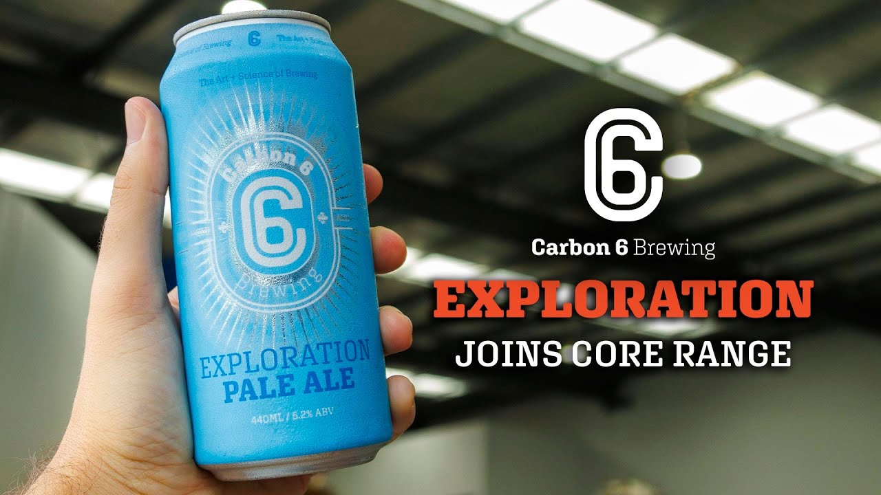 Carbon 6 Brewing - Exploration Pale Ale goes Core Range