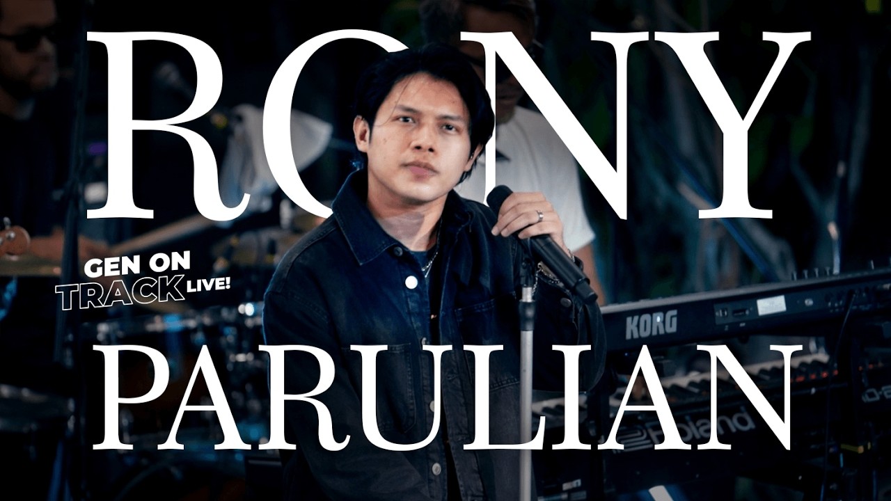 RONY PARULIAN DI GEN ON TRACK [LIVE]