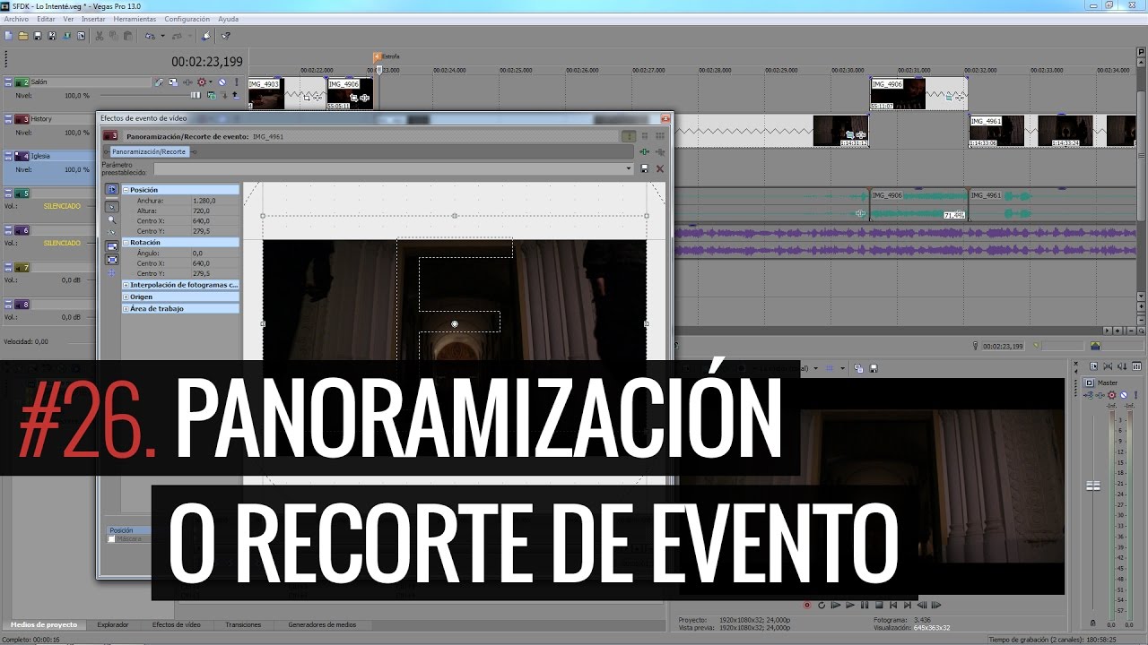 SONY VEGAS PRO 13 #26 Panoramización o Recorte de evento (Tutorial)