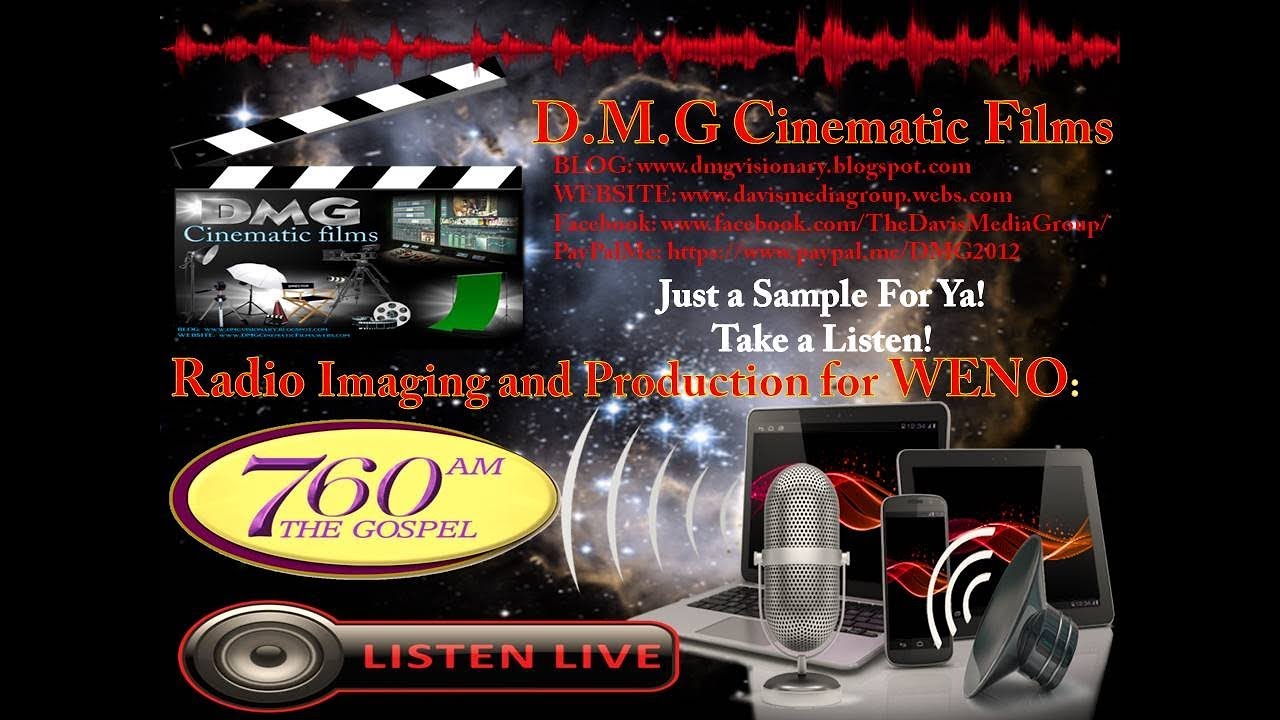 D.M.G. Cinematic Films- (Sample 2)Radio Imaging Production for WENO 760 AM