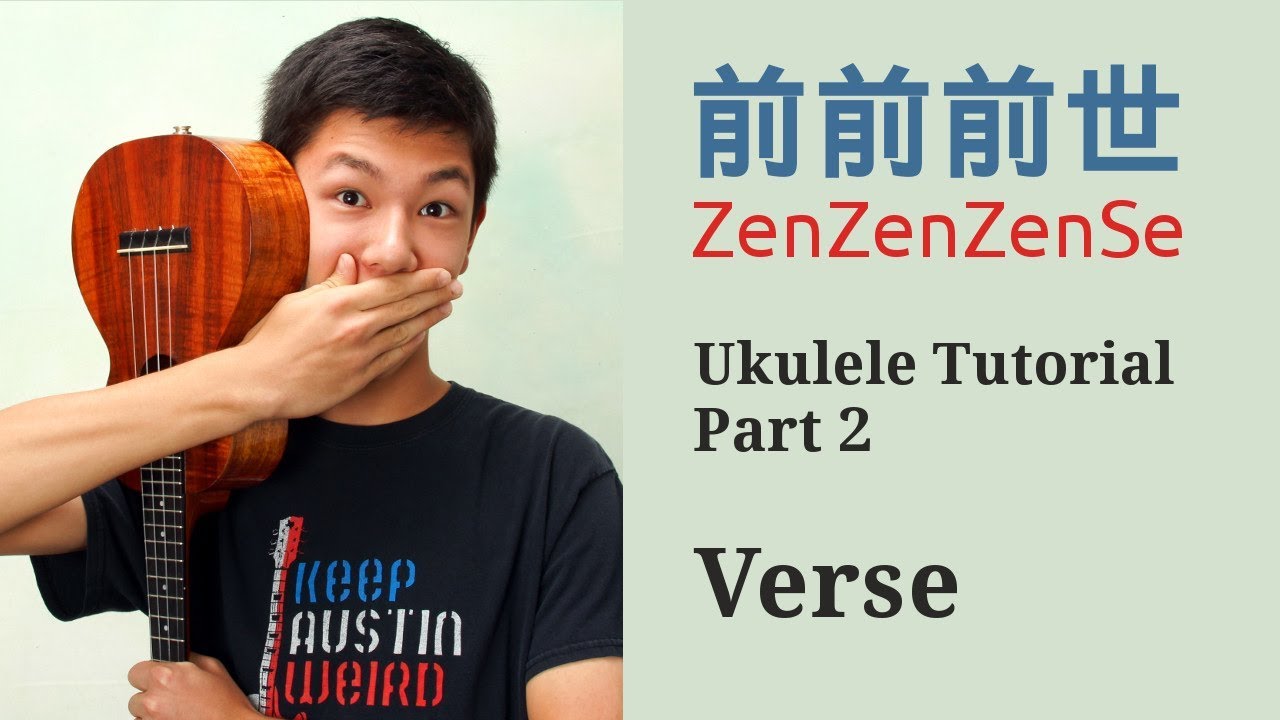 Zen Zen Zense Tutorial -- Part 2 -- Verse