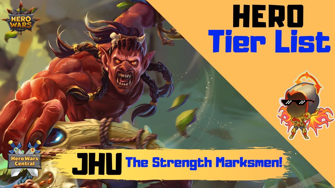 Hero Wars | The Strength Marksman! Jhu Tier List Discussion!