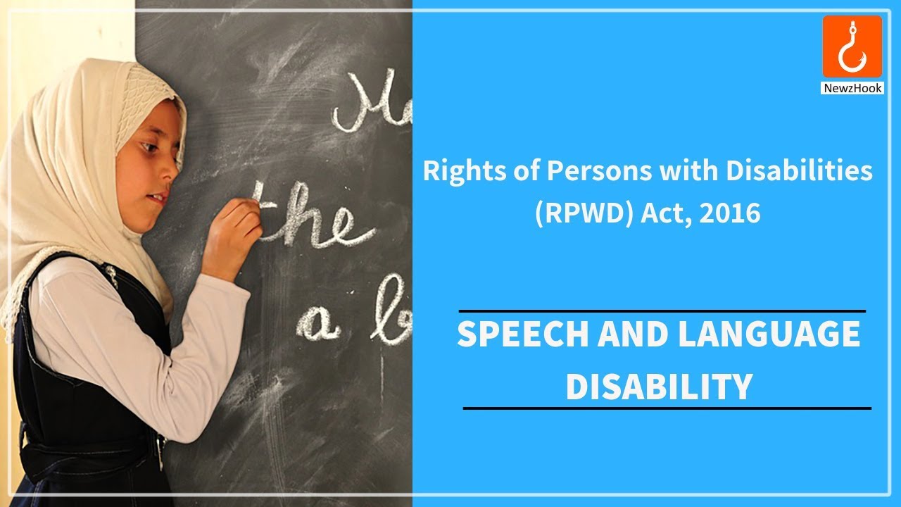 21 disabilities under RPWD 2016 - Speech and Language disability