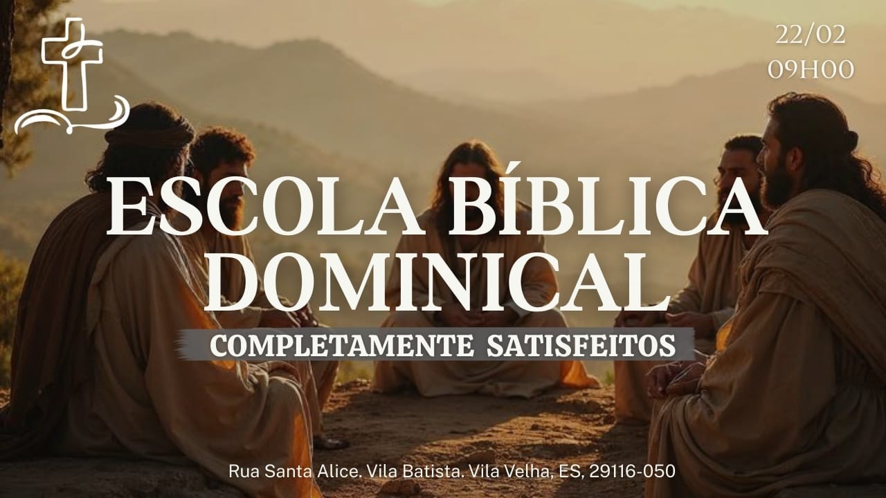 ESCOLA BÍBLICA DOMINICAL - 22/02/2026