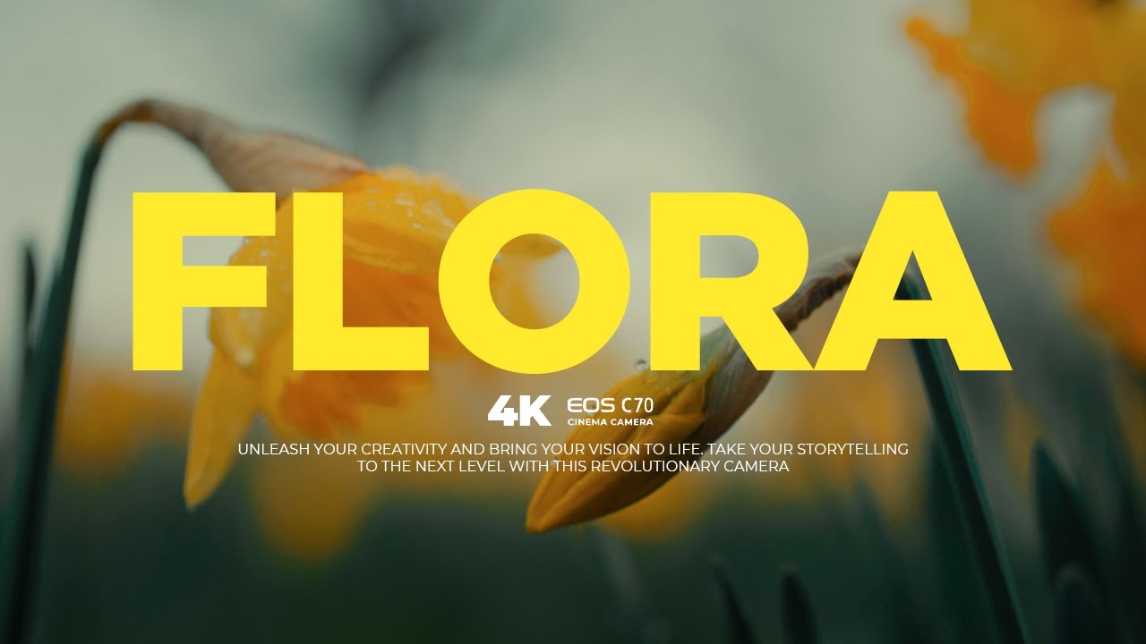 FLORA (A CANON C70 CINEMATIC SHORT VIDEO)