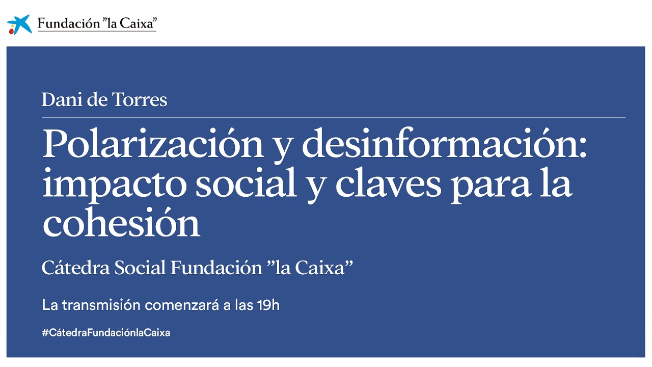 Polarización y desinformación: impacto social y claves para la cohesión.