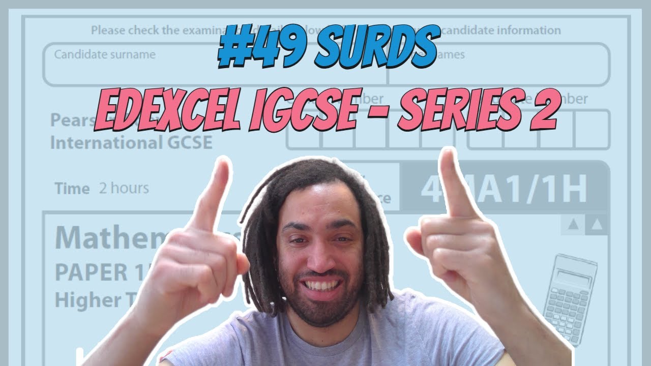 #49 Surds - Series 2 Edexcel IGCSE Exam Questions