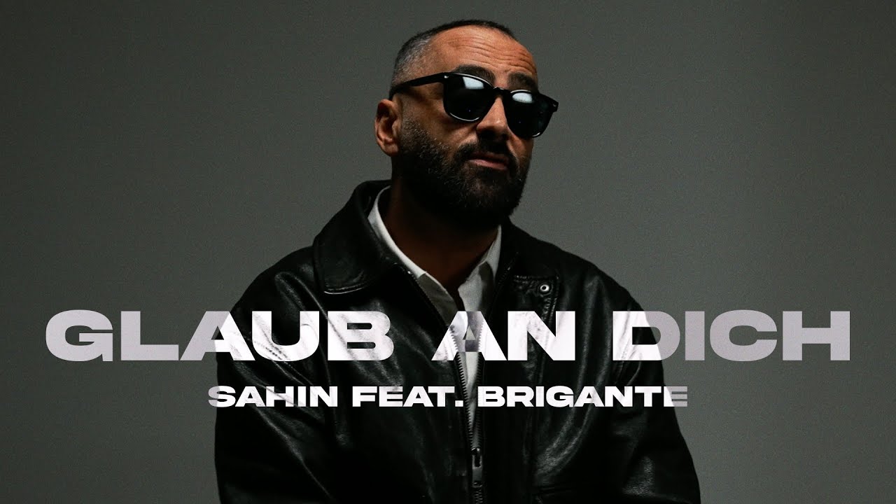 Sahin DerEine feat. Brigante831 (Prod.by Beli) - Glaub an Dich
