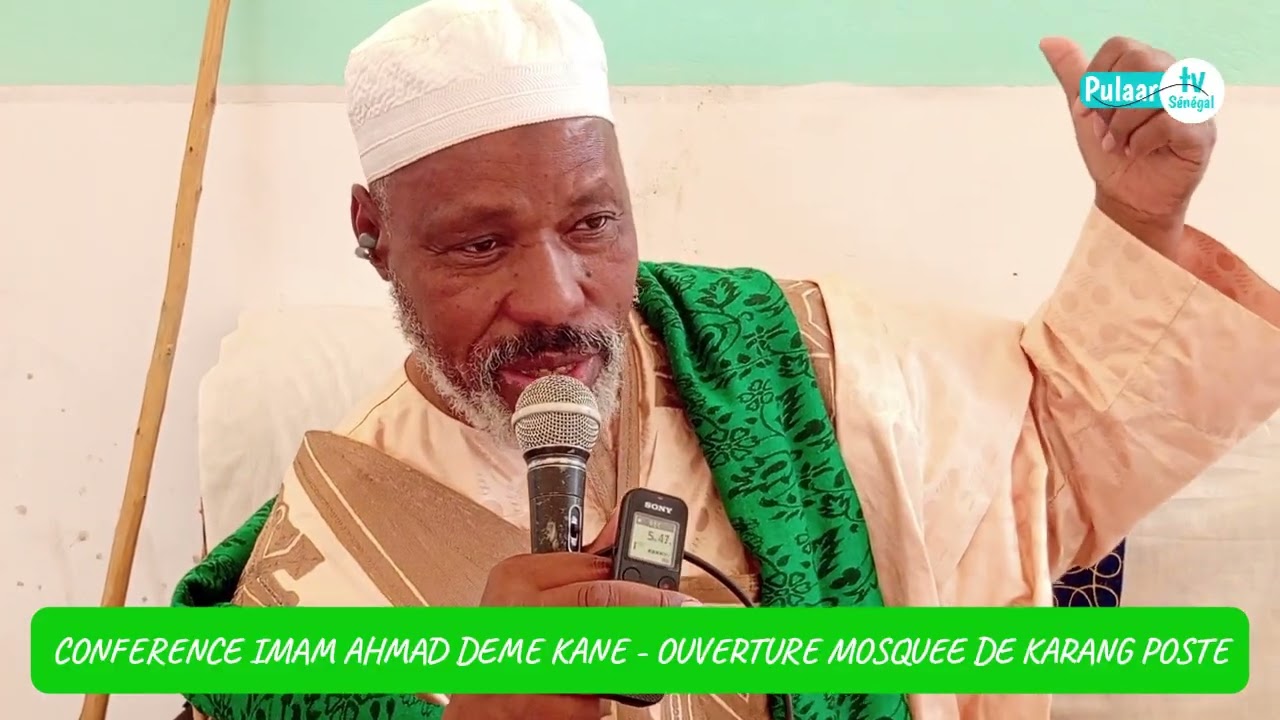 CONFERENCE IMAM AHMAD DEME KANE - OUVERTURE MOSQUEE DE KARANG POSTE