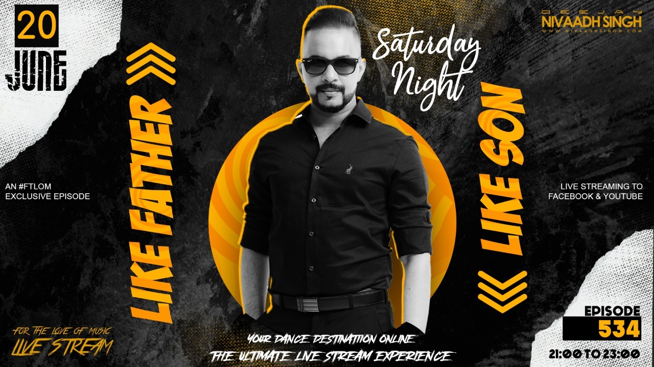 Deejay Nivaadh Singh - For The Love Of Music (Like Father Like Son Ep. 534)