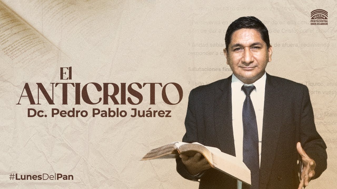 El anticristo - Presbítero Pedro Pablo Juárez