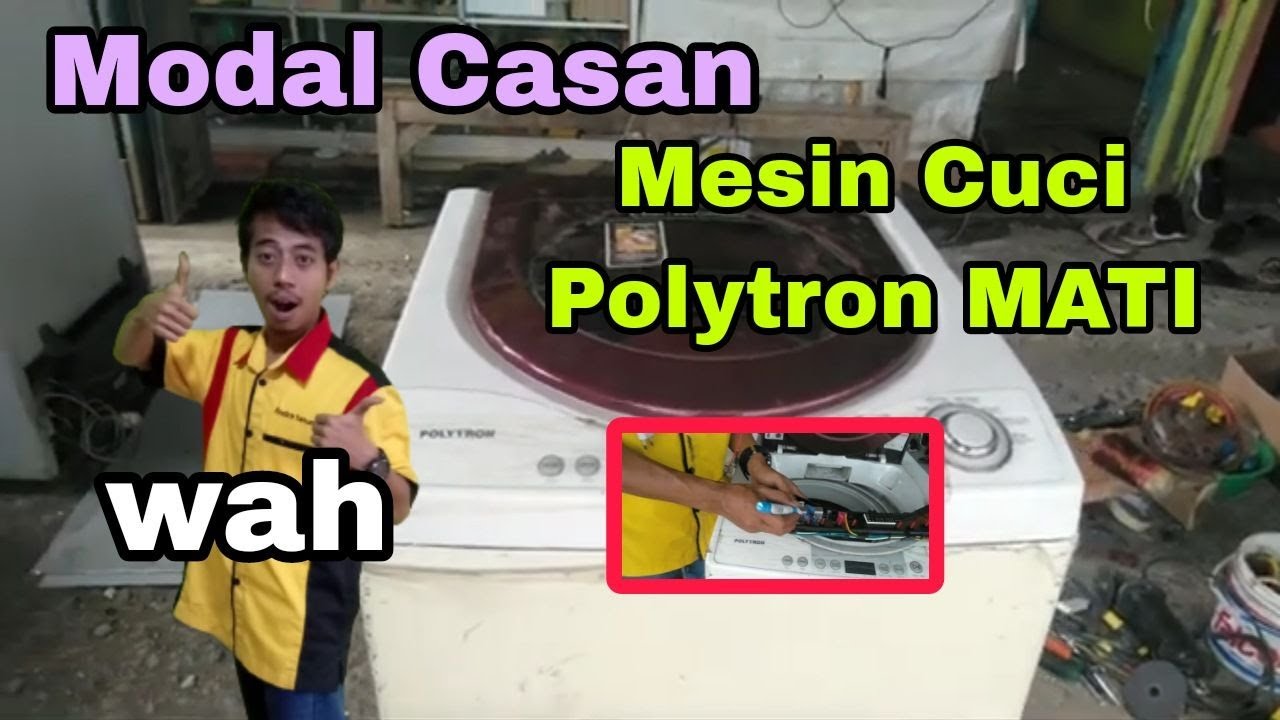 HANYA MODAL CASAN HP BEKAS.... NOL CUAN ATASI MESIN CUCI POLYTRON ZEROMATIC MATI