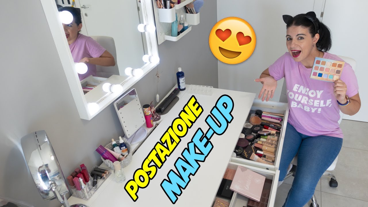 LA MIA POSTAZIONE e COLLEZIONE MAKEUP